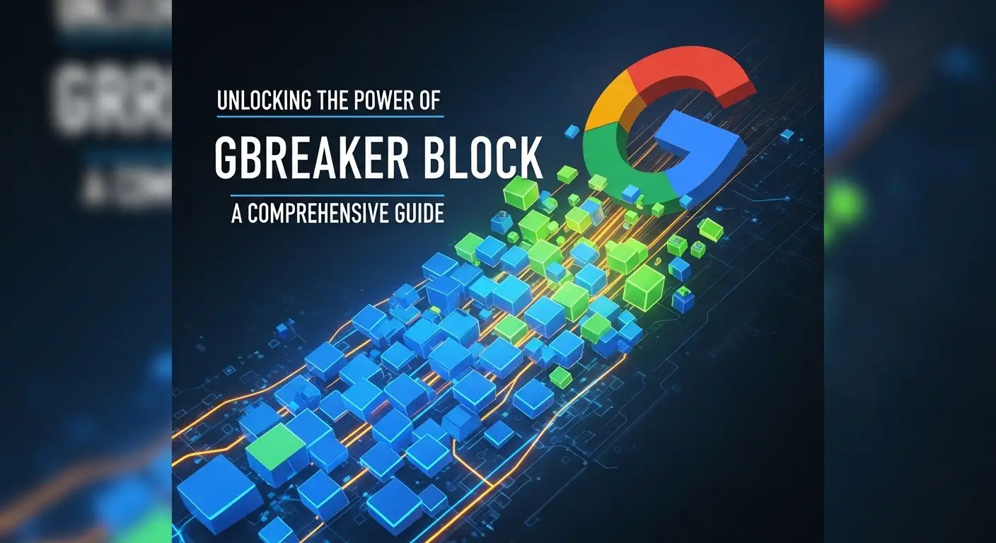 google breaker block